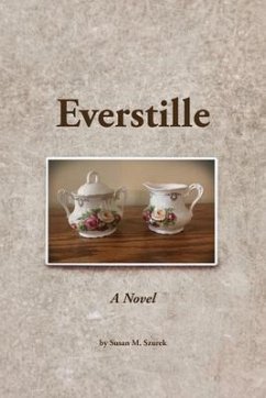 Everstille, A Novel (eBook, ePUB) - Szurek, Susan