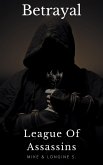 League Of Assassins: Betrayal (Shadow Assassins) (eBook, ePUB) League Of Assassins: Betrayal (Shadow Assassins) (eBook, ePUB)