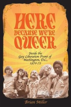 Here Because We're Queer (eBook, ePUB) - Miller, Brian