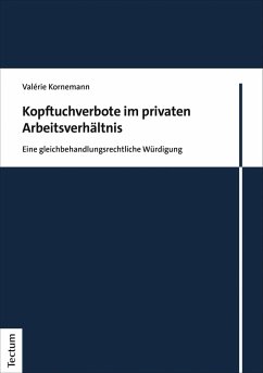 Kopftuchverbote im privaten Arbeitsverhältnis (eBook, PDF) - Kornemann, Valérie