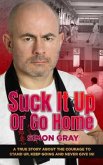 Suck It Up Or Go Home (eBook, ePUB)