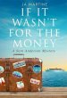 If It Wasn't For the Money (eBook, ePUB) - Bild 1