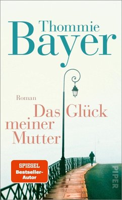 Das Glück meiner Mutter (eBook, ePUB) - Bayer, Thommie