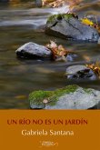 Un río no es un jardín (eBook, ePUB)