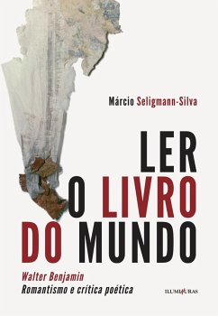 Ler o livro do mundo (eBook, ePUB) - Seligmann-Silva, Márcio