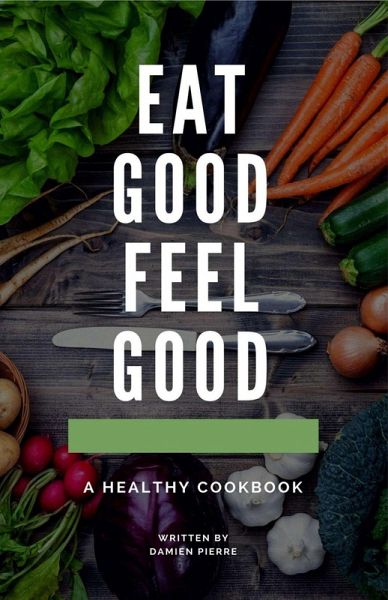 Eat Good Feel Good (eBook, ePUB)
