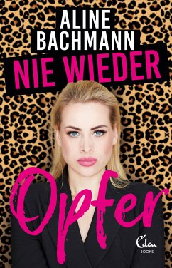 Nie wieder Opfer (eBook, ePUB) - Bachmann, Aline