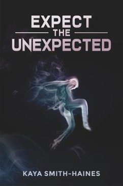 Expect the Unexpected (eBook, ePUB) - Smith-Haines, Kaya