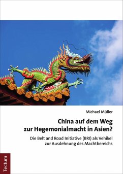 China auf dem Weg zur Hegemonialmacht in Asien? (eBook, PDF) - Müller, Michael