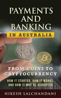 Payments and Banking in Australia: From coins to cryptocurrency (eBook, ePUB) - Lalchandani, Nikesh