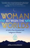 Woman Between the Worlds (eBook, ePUB)