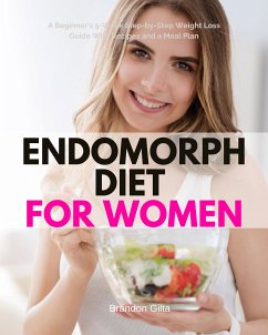 Endomorph Diet for Women (eBook, ePUB) - Gilta, Brandon