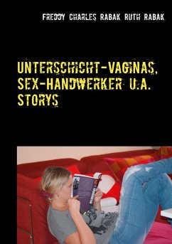 Unterschicht-Vaginas, Sex-Handwerker u.a. Storys (eBook, ePUB)