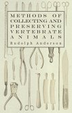 Methods of Collecting and Preserving Vertebrate Animals (eBook, ePUB)