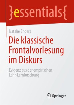 Die klassische Frontalvorlesung im Diskurs (eBook, PDF) - Enders, Natalie