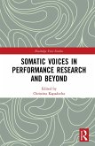 Somatic Voices in Performance Research and Beyond (eBook, ePUB)