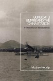 Gunboats, Empire and the China Station (eBook, PDF)
