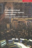 Protecting Critical Infrastructures Against Cyber-Attack (eBook, PDF)