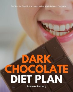 Dark Chocolate Diet Plan (eBook, ePUB) - Ackerberg, Bruce