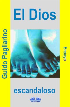 El Dios Escandaloso (eBook, ePUB) - Pagliarino, Guido