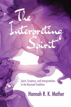The Interpreting Spirit (eBook, ePUB) - Mather, Hannah R. K.