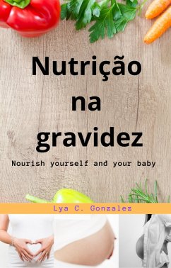 Cover Nutrição na Gravidez Nutrir e nutrir seu bebê (eBook, ePUB)