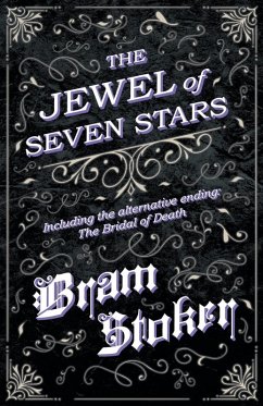 The Jewel of Seven Stars - Including the alternative ending: The Bridal of Death (eBook, ePUB) - Stoker, Bram