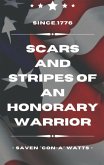 Scars And Stripes Of An Honorary Warrior (eBook, ePUB)