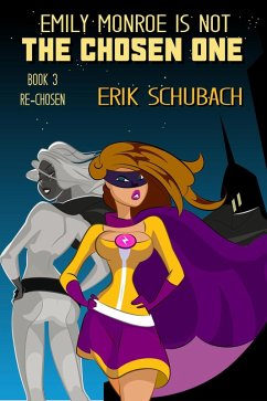 Cover Emily Monroe is NOT the Chosen One: Re-chosen (eBook, ePUB)