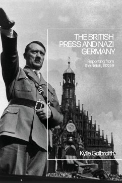 The British Press and Nazi Germany (eBook, PDF) - Galbraith, Kylie