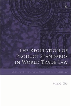 The Regulation of Product Standards in World Trade Law (eBook, PDF) - Du, Ming