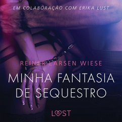 Minha fantasia de sequestro - Um conto erótico (MP3-Download) - Wiese, Reiner Larsen