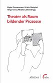 Theater als Raum bildender Prozesse (eBook, PDF)