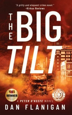 The Big Tilt (Peter O'Keefe, #2) (eBook, ePUB) - Flanigan, Dan