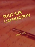 Tout sur l'affiliation (eBook, ePUB)