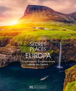 Bildband: Secret Places Europa. Verborgene Orte und wilde Natur. (eBook, ePUB) - Kohl, Margit; Drouve, Andreas; Schiller, Bernd; Berghoff, Jörg