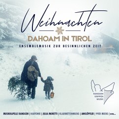 Weihnachten Dahoam In Tirol,Ensemblemusik - Diverse