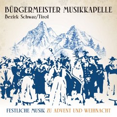 Festl.Musik Zu Advent Und Weihnacht-50 Jahre_ - Bürgermeister Musikkapelle Bezirk Schwaz/Tirol