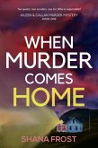 When Murder Comes Home (Aileen and Callan Murder Mysteries, #1) (eBook, ePUB)