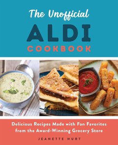 The Unofficial Aldi Cookbook - Hurt, Jeanette