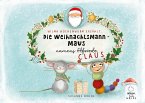 Wilma Wochenwurm erzählt: Die Weihnachtsmann-Maus namens Claus Wilma Wochenwurm erzählt: Die Weihnachtsmann-Maus namens Claus