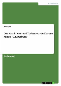 Das Krankheits- und Todesmotiv in Thomas Manns 