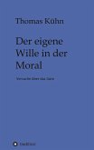 Der eigene Wille in der Moral