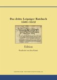 Das dritte Leipziger Ratsbuch 1501-1512 Das dritte Leipziger Ratsbuch 1501-1512