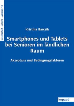 Smartphones und Tablets bei Senioren im ländlichen Raum - Barczik, Kristina