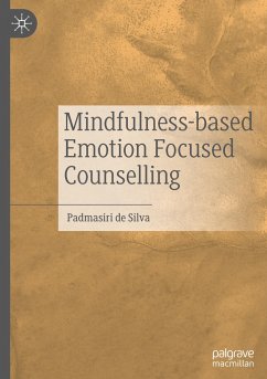 Mindfulness-based Emotion Focused Counselling - De Silva, Padmasiri