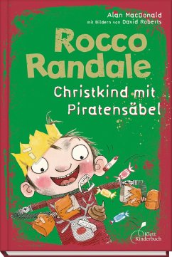 Christkind mit Piratensäbel / Rocco Randale Bd.6 - Macdonald, Alan