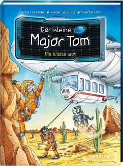 Die Wüste lebt / Der kleine Major Tom Bd.13 - Flessner, Bernd;Schilling, Peter