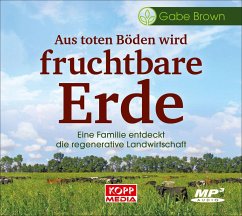 Aus toten Böden wird fruchtbare Erde - Hörbuch - Brown, Gabe