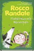 Flohzirkus mit Würstchen / Rocco Randale Bd.2